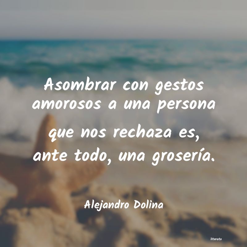 Frases de Alejandro Dolina