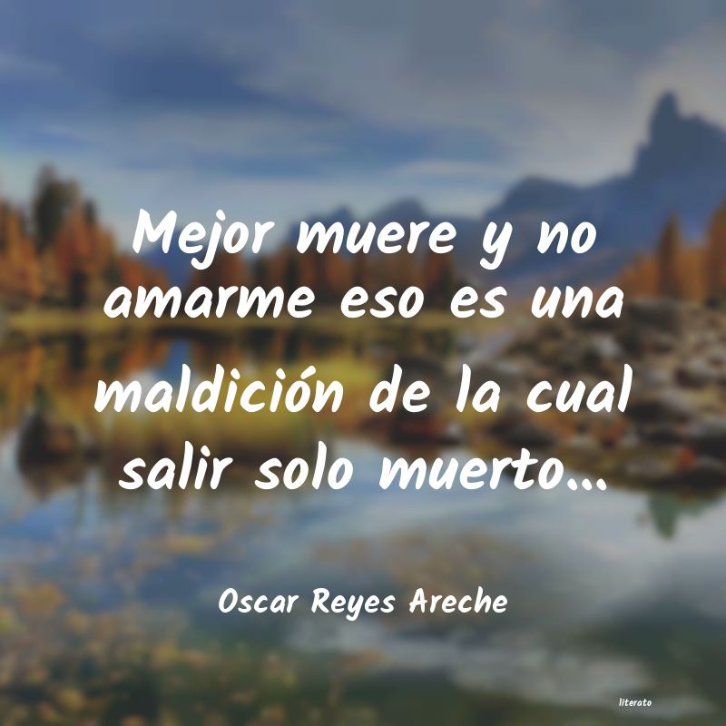 Frases de Oscar Reyes Areche