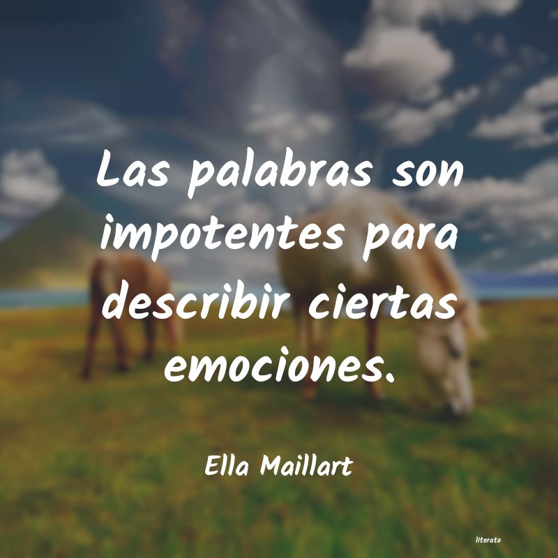 Frases de Ella Maillart