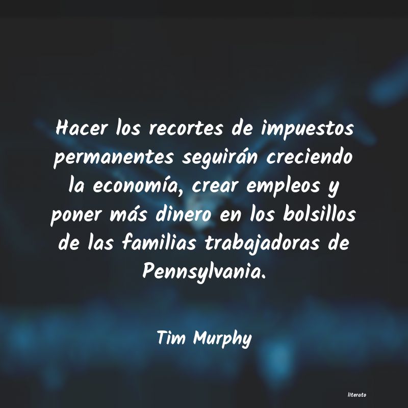 frases de Tim Murphy