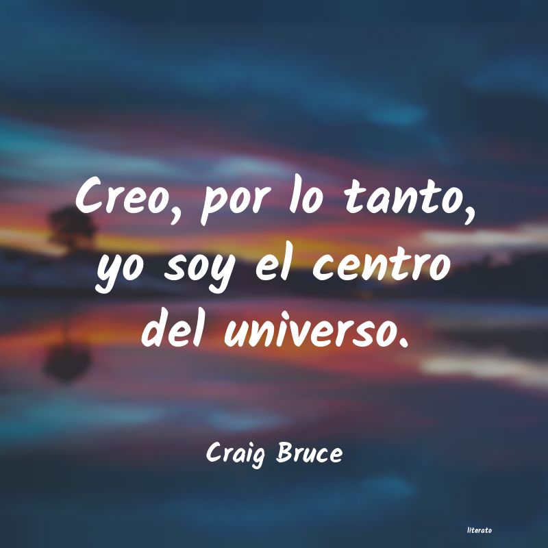 Frases de Craig Bruce