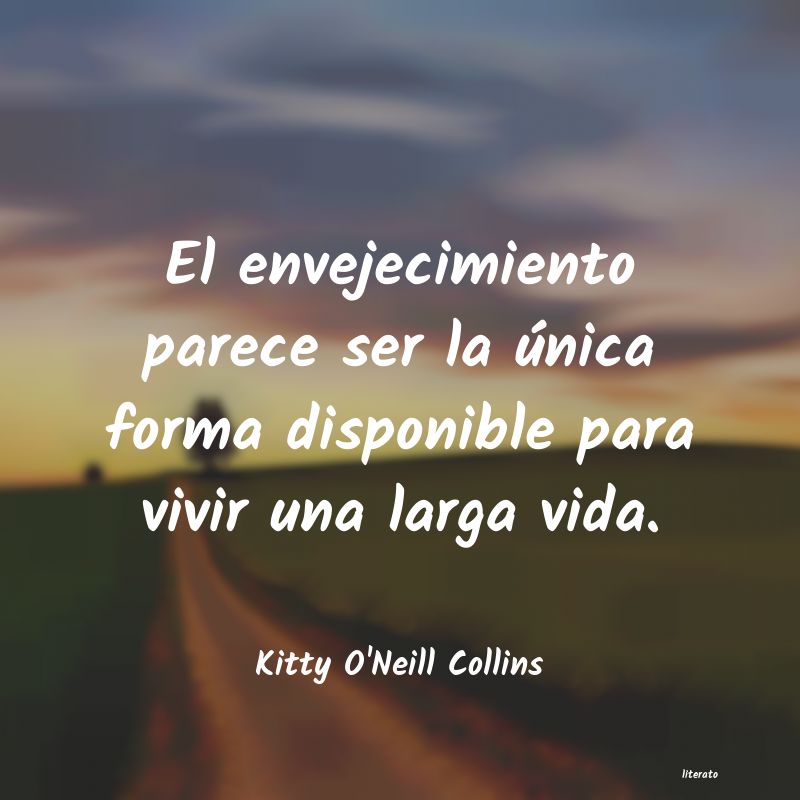 Frases de Kitty O'Neill Collins