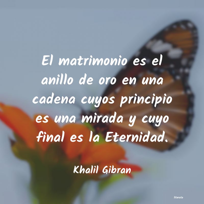 Khalil Gibran: El matrimonio es el anillo de