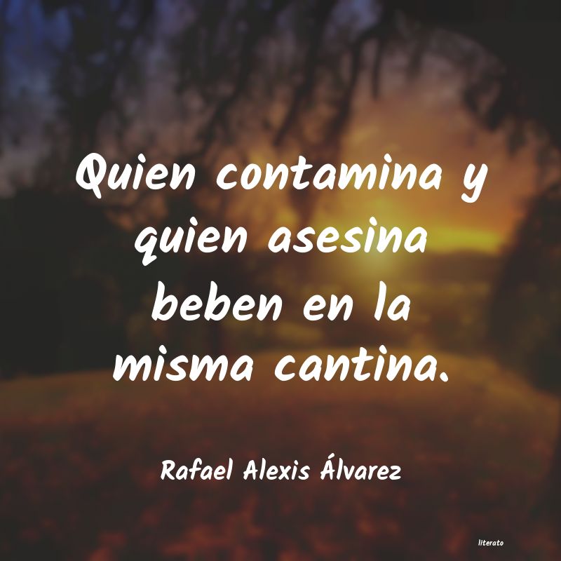 frases de Rafael Alexis Ãlvarez