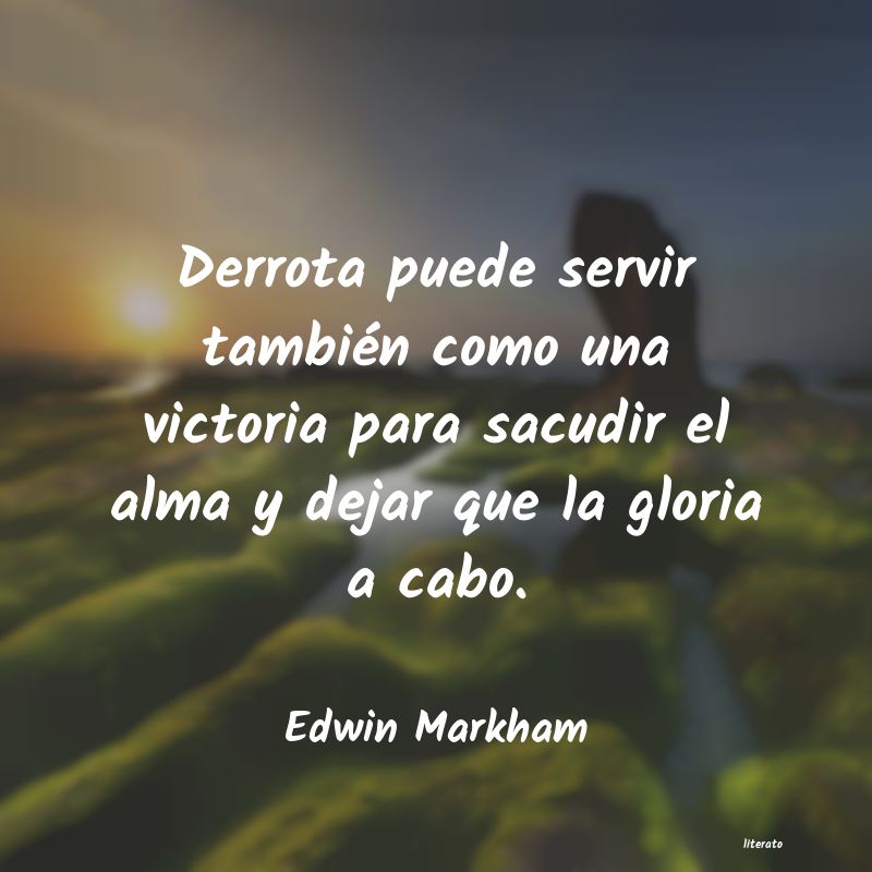 Frases de Edwin Markham