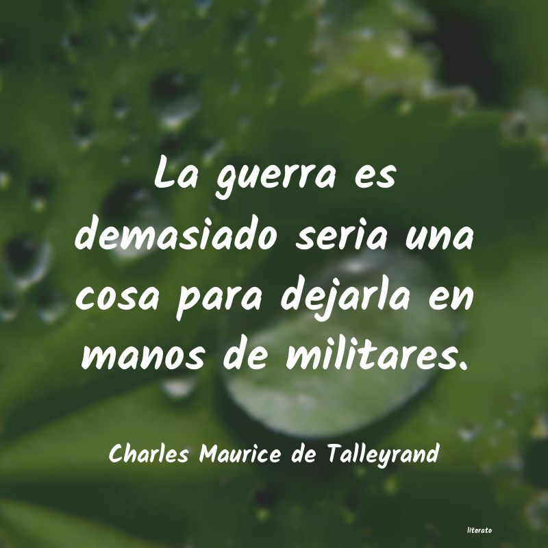 Frases de Charles Maurice de Talleyrand