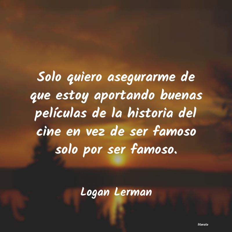Frases de Logan Lerman