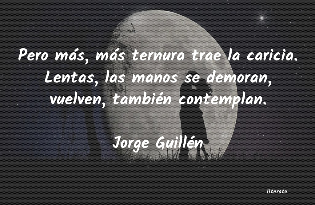 frases de Jorge Guillén