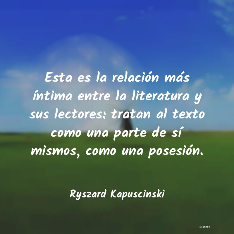 frases de Ryszard Kapuscinski