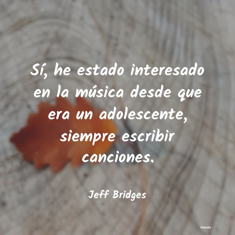 Frases de Jeff Bridges