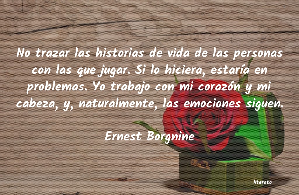 Frases de Ernest Borgnine