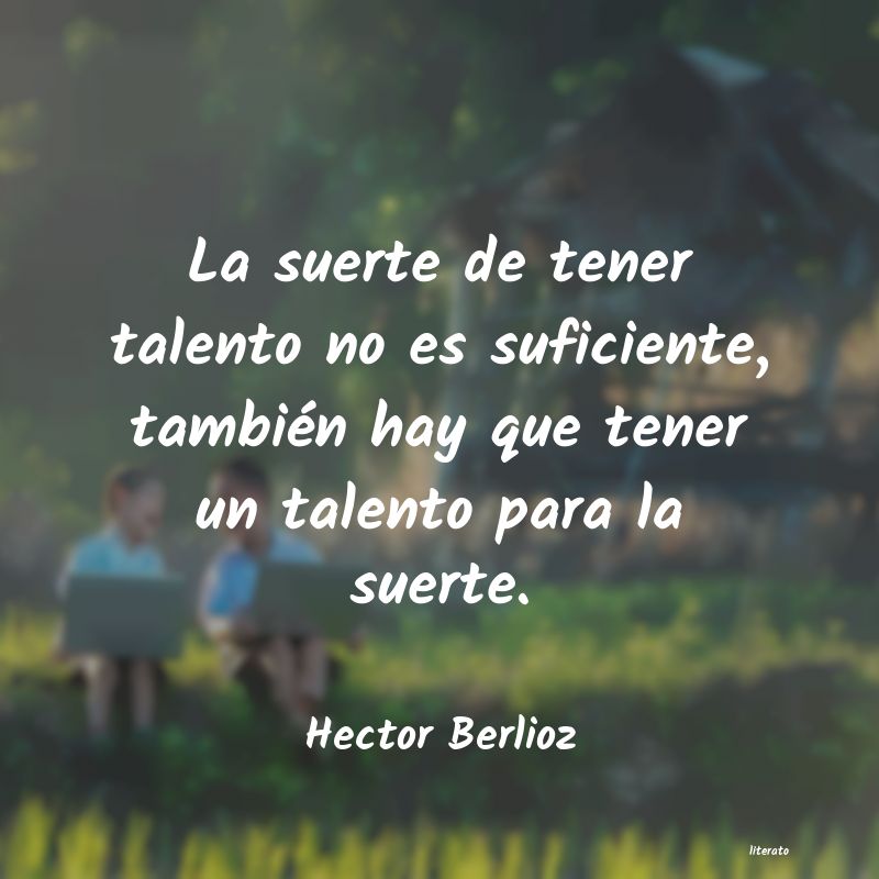 Frases de Hector Berlioz