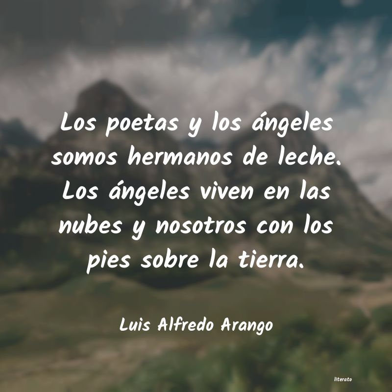 Frases de Luis Alfredo Arango