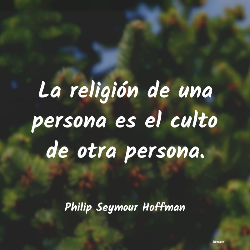 frases de Philip Seymour Hoffman