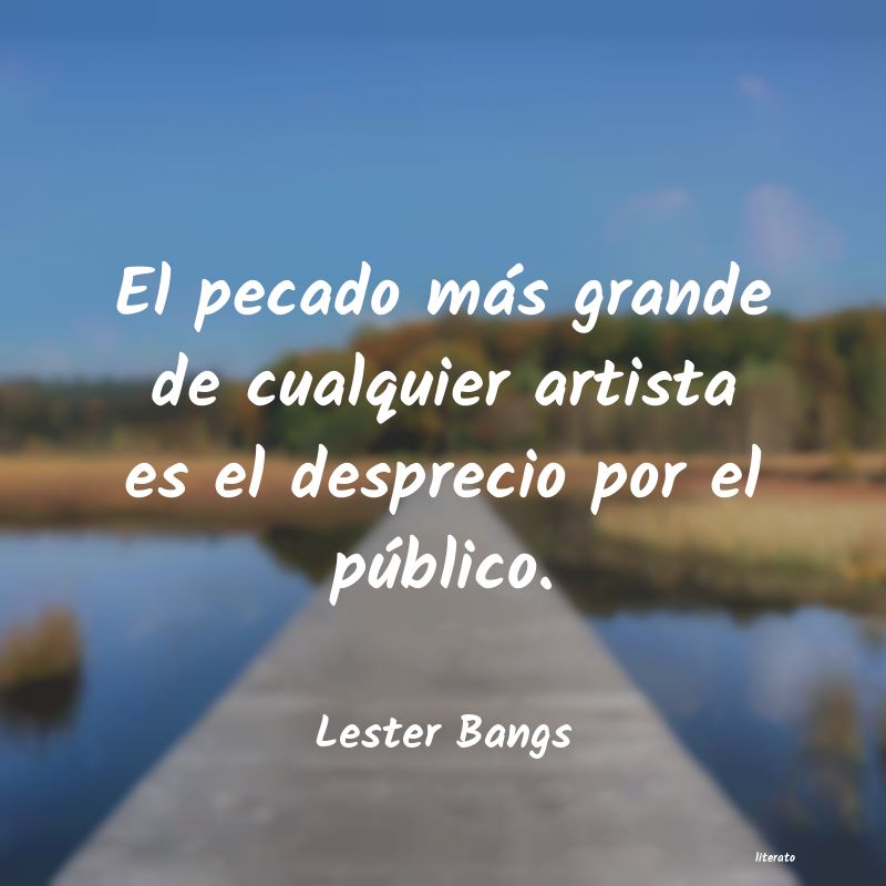 Frases de Lester Bangs