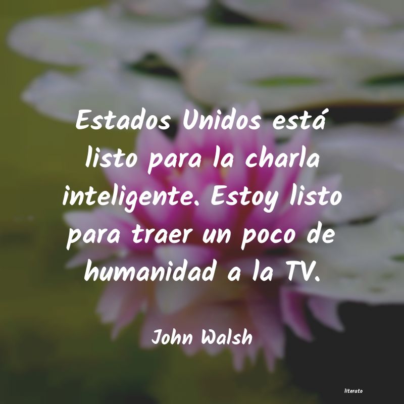 Frases de John Walsh