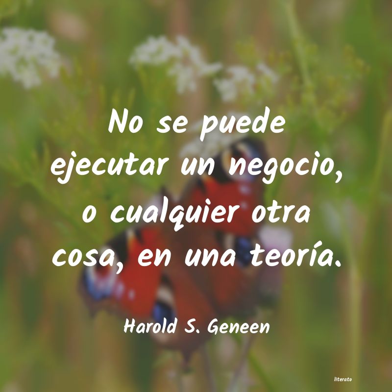 frases de Harold S. Geneen