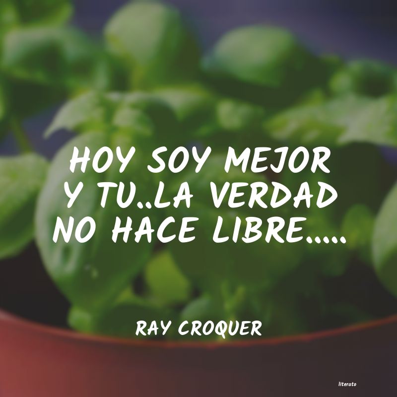 Frases de RAY CROQUER