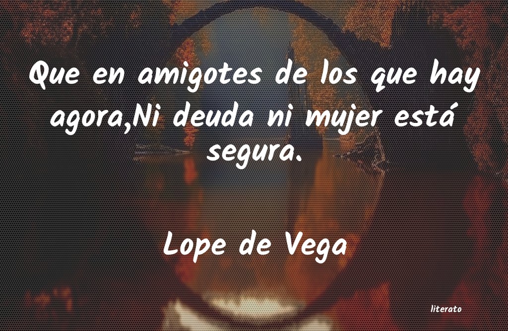 Frases de Lope de Vega