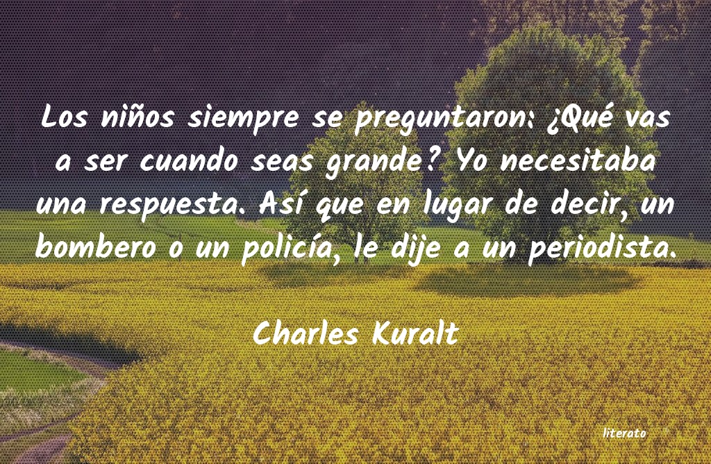 Frases de Charles Kuralt