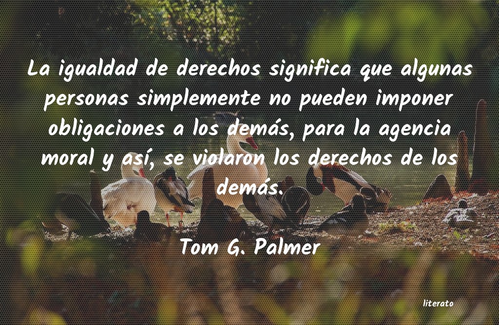 Frases de Tom G. Palmer