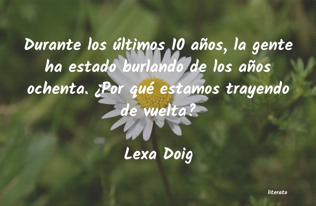 frases de Lexa Doig