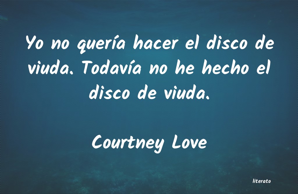 frases de Courtney Love