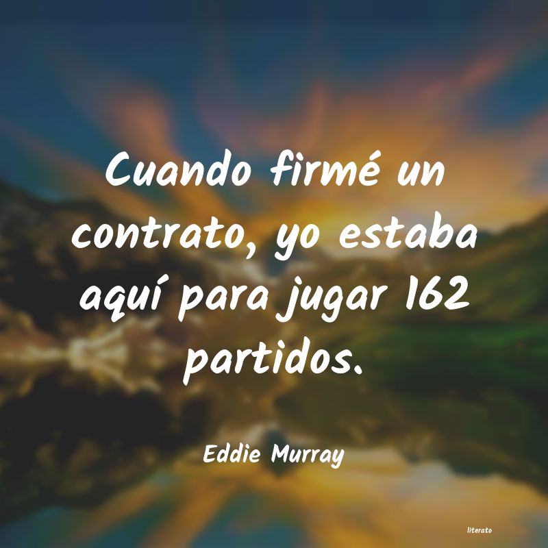 Frases de Eddie Murray