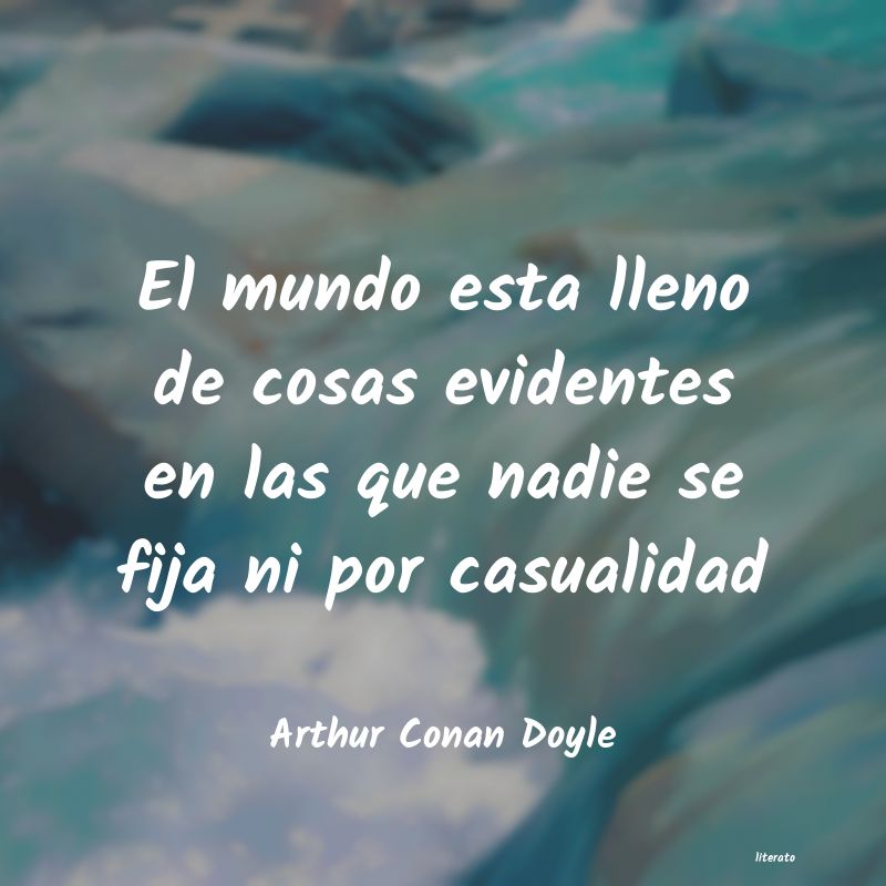 Frases de Arthur Conan Doyle