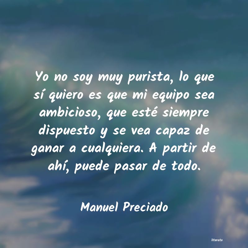 frases de Manuel Preciado