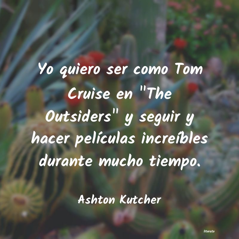 frases de Ashton Kutcher