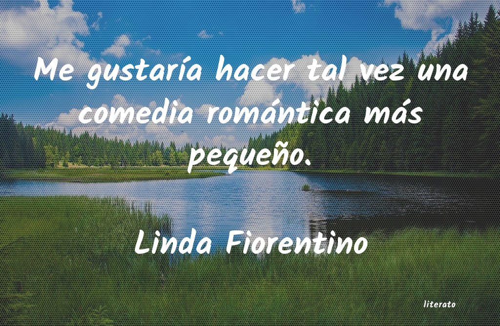 Frases de Linda Fiorentino