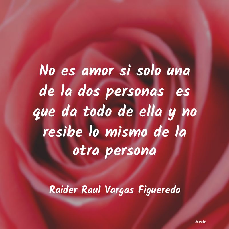 Frases de Raider Raul Vargas Figueredo