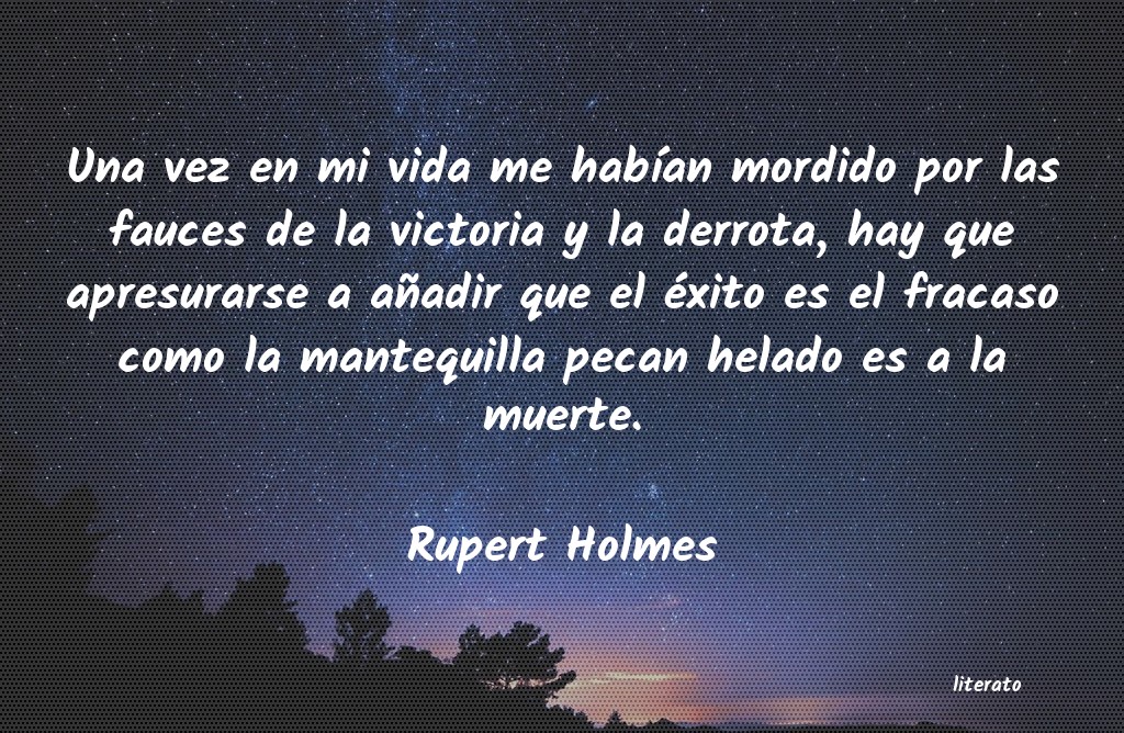 Frases de Rupert Holmes