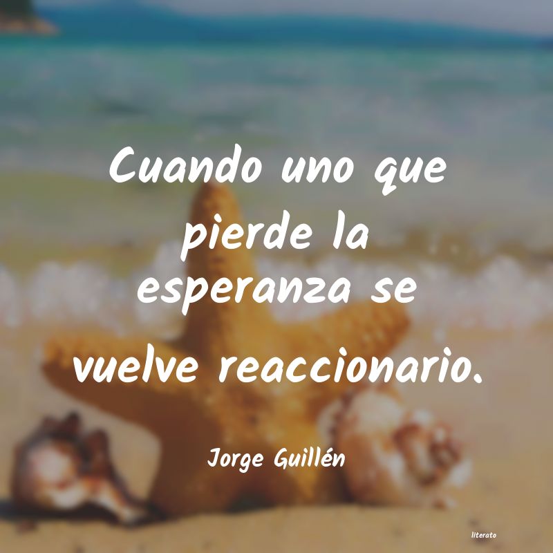 frases de Jorge Guillén