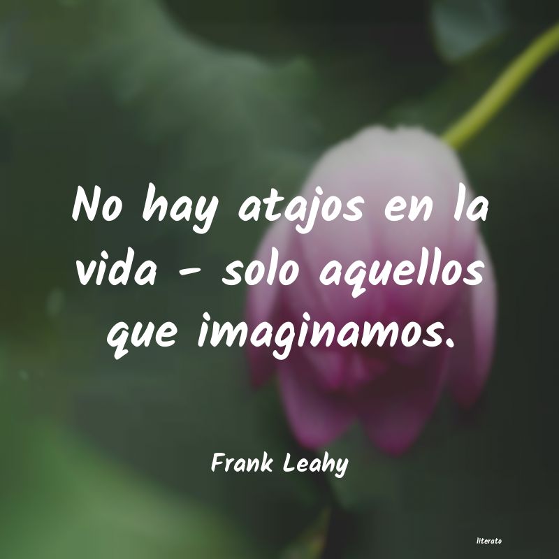 Frases de Frank Leahy