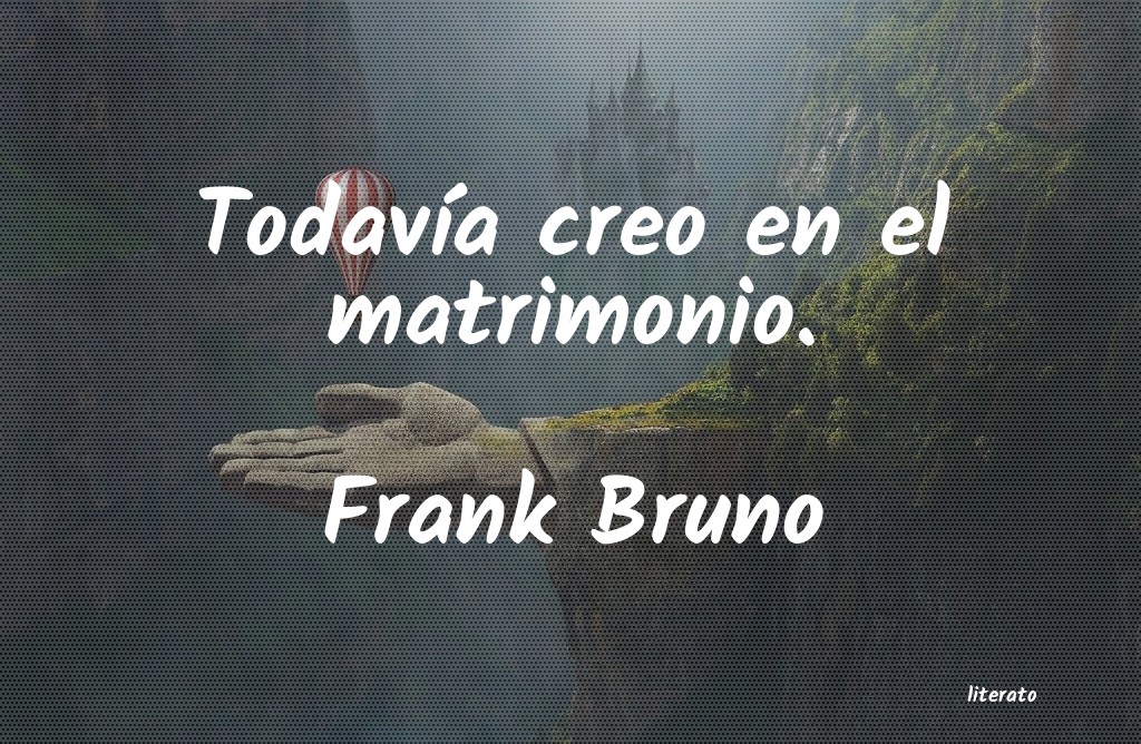 Frases de Frank Bruno