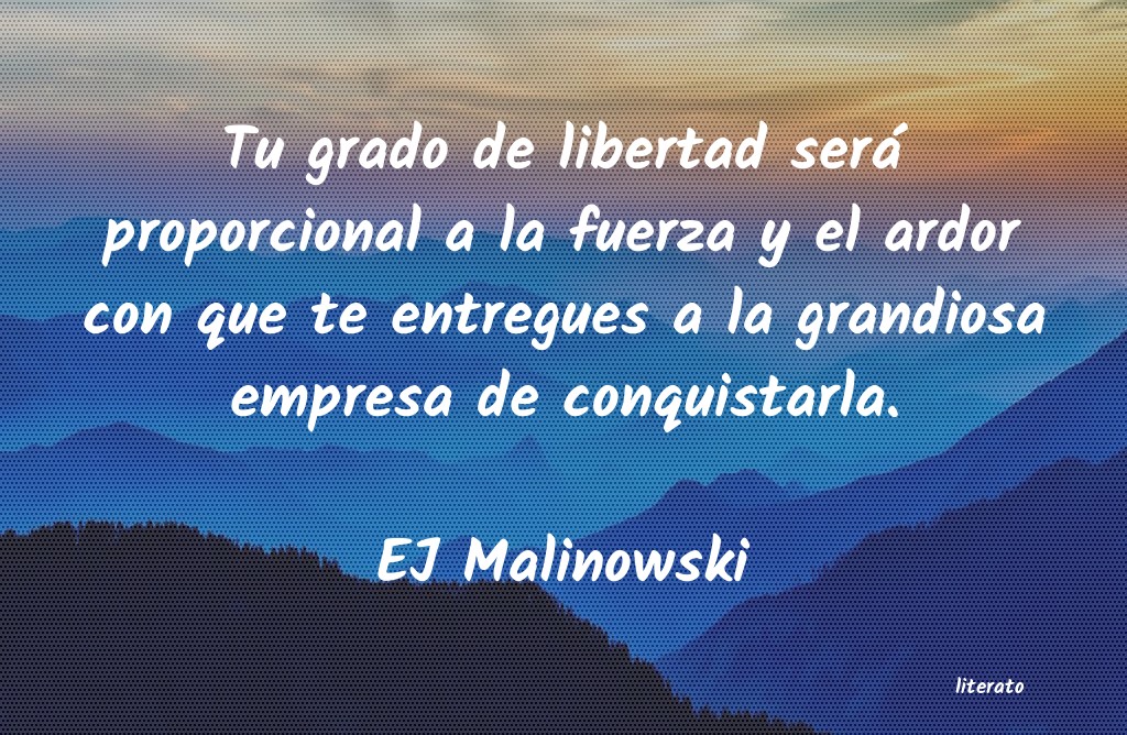 frases de EJ Malinowski