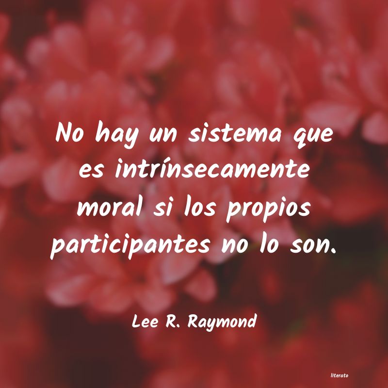 frases de Lee R. Raymond