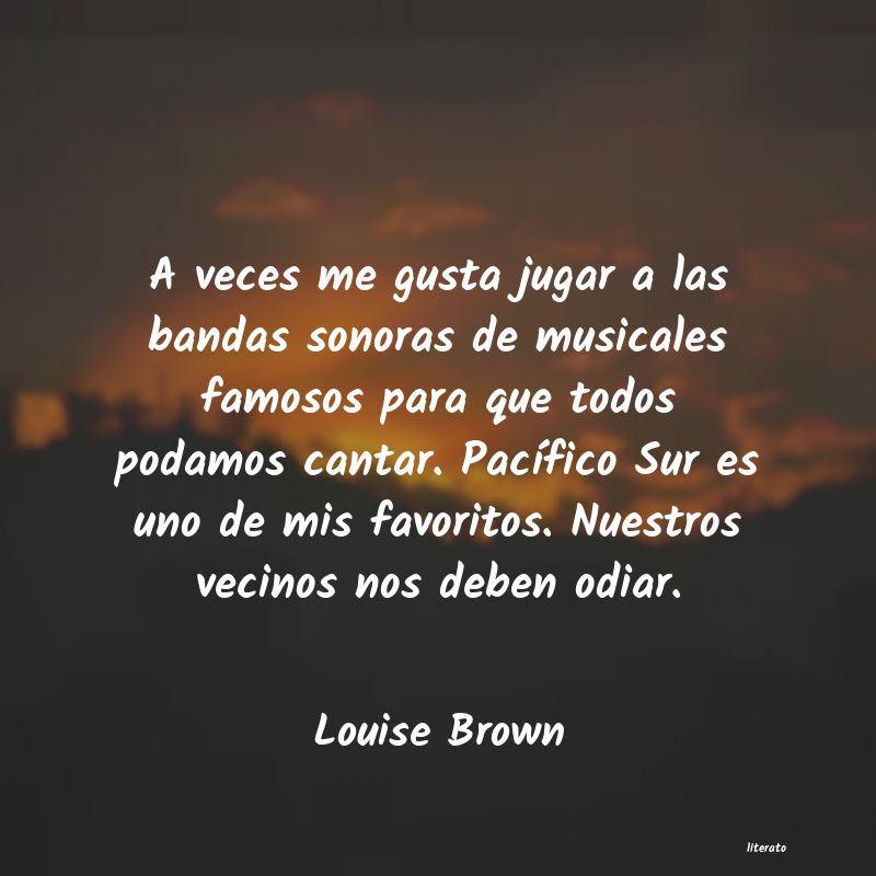 Frases de Louise Brown