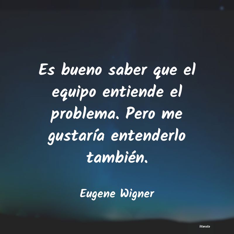 Frases de Eugene Wigner