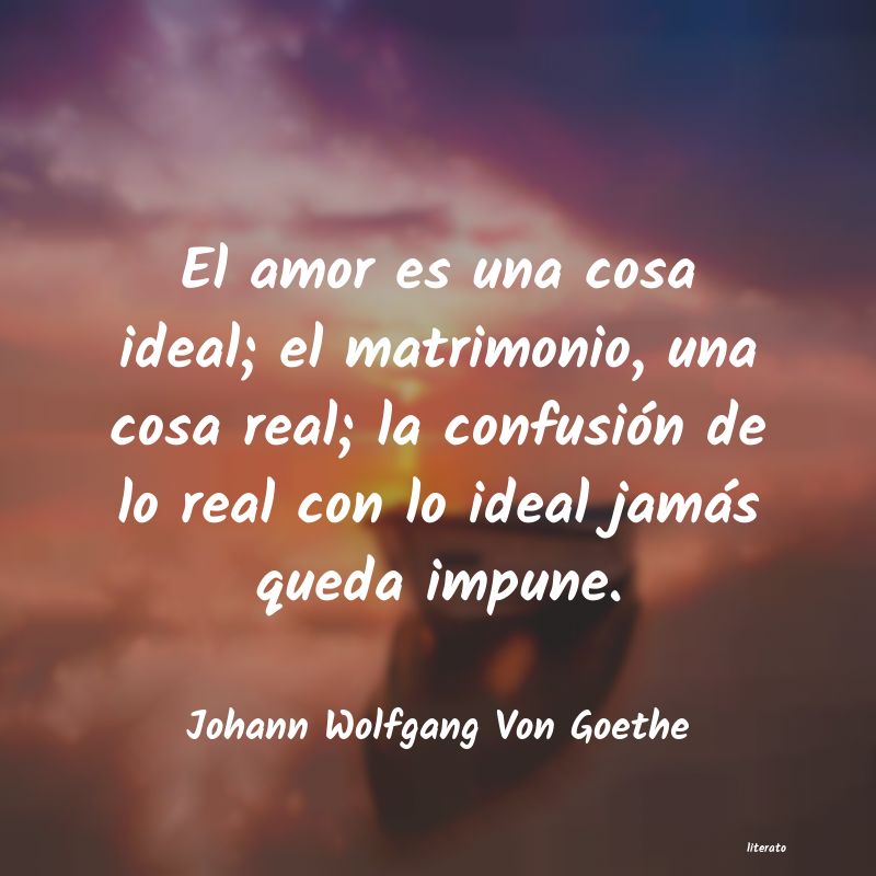 Frases de Johann Wolfgang Von Goethe