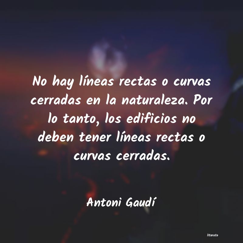 Frases de Antoni Gaudí