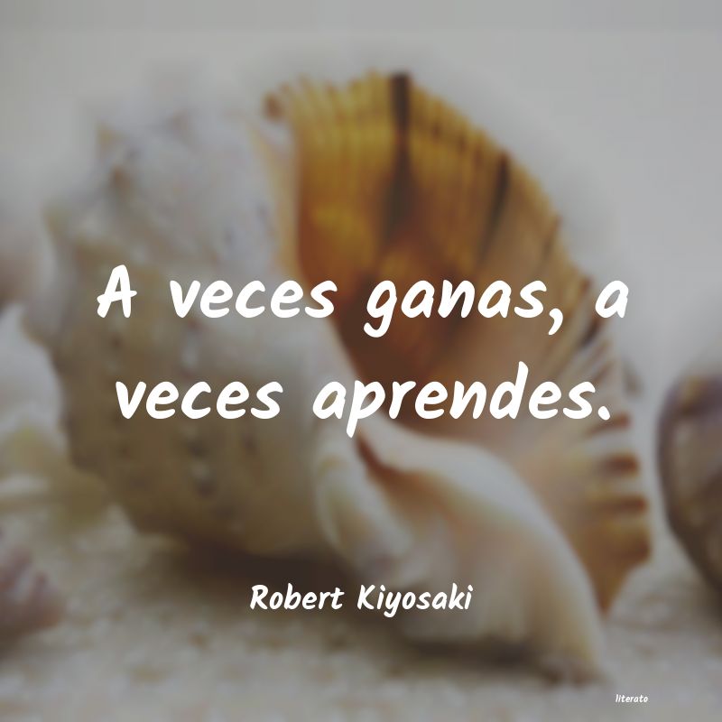 frases de Robert Kiyosaki