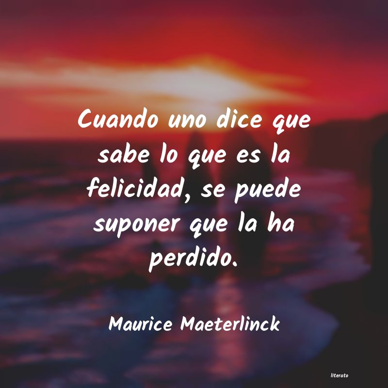 Frases de Maurice Maeterlinck