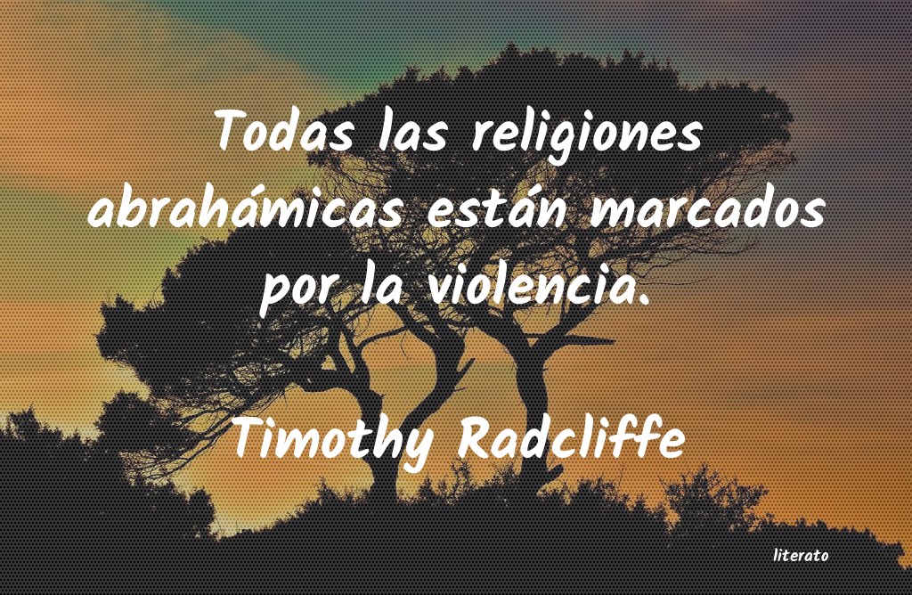 Frases de Timothy Radcliffe