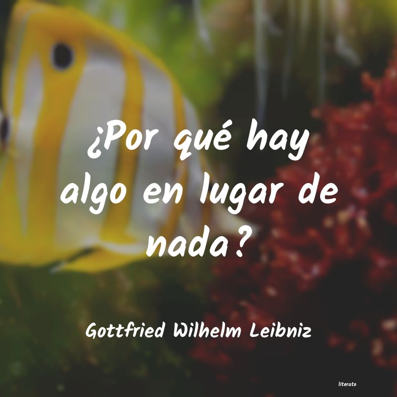 Frases de Gottfried Wilhelm Leibniz