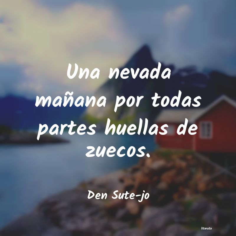 Frases de Den Sute-jo