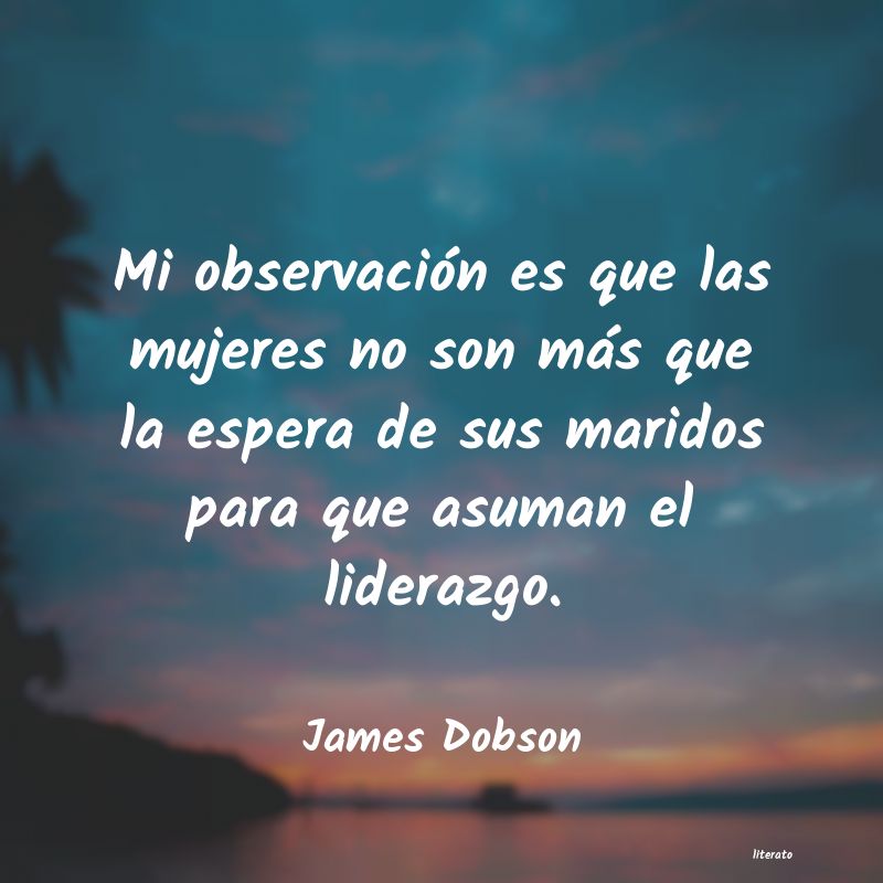 Frases de James Dobson