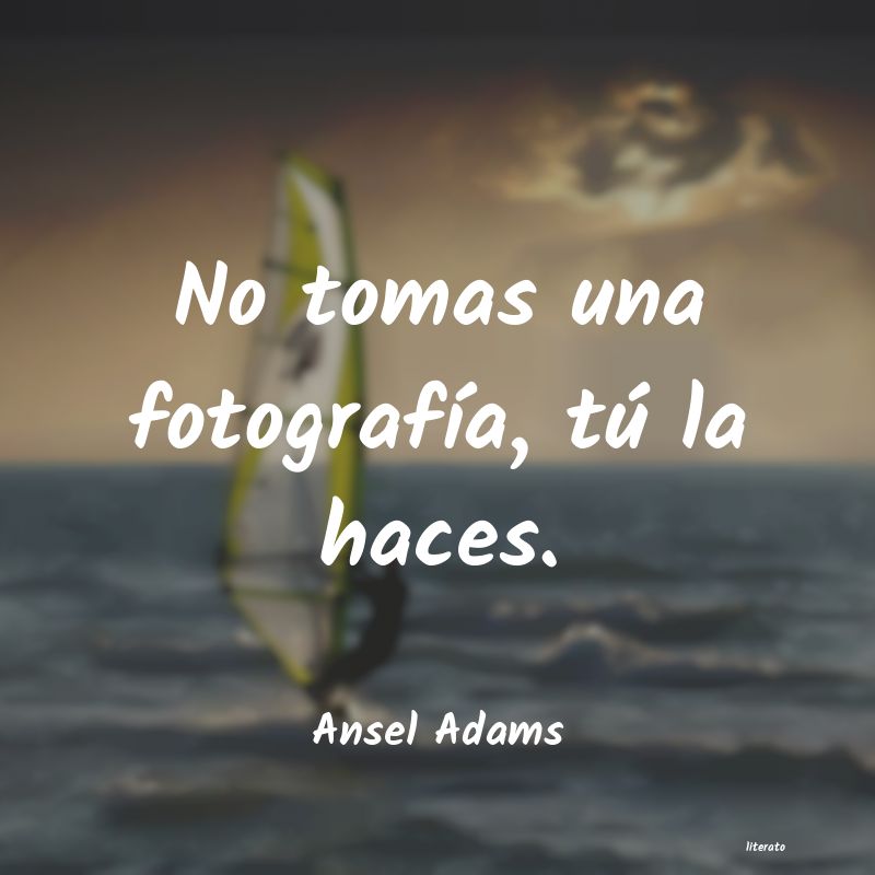 frases de Ansel Adams